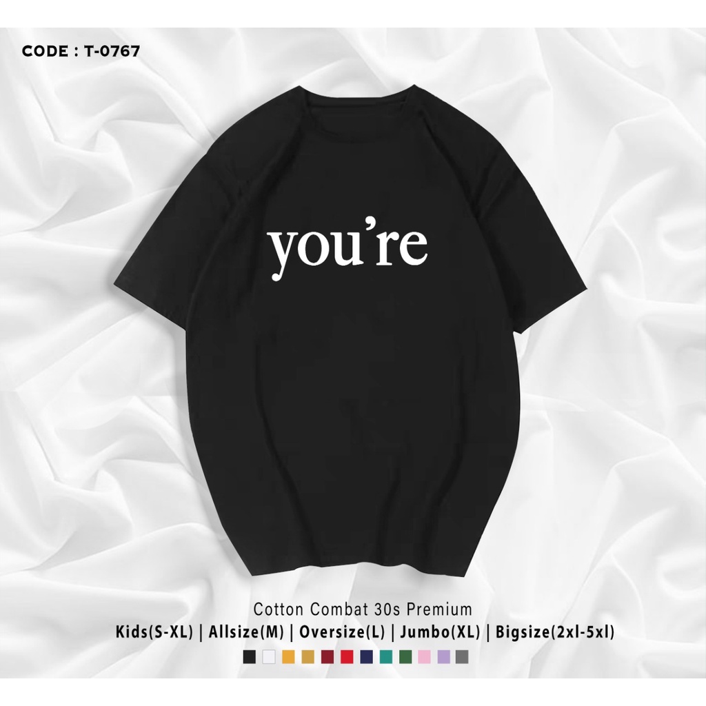 T-SHIRT / KAOS WANITA IMPORT / YOU'RE / BEST SELLER M-XL / BAHAN ADEM / COMBED 30S