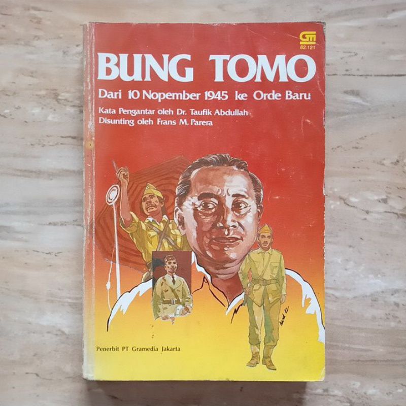 Bung Tomo Dari 10 November 1945 ke Orde Baru