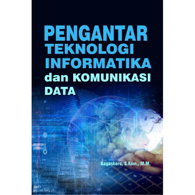 Jual Buku Pengantar Teknologi Informatika Dan Komunikasi Data - BUKU