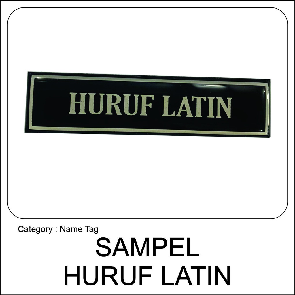 

Name Tag Akrilik Keren – Cetak Custom, Cocok untuk Seragam Sampel Huruf Latin (HITAM-PUTIH-PUTIH)