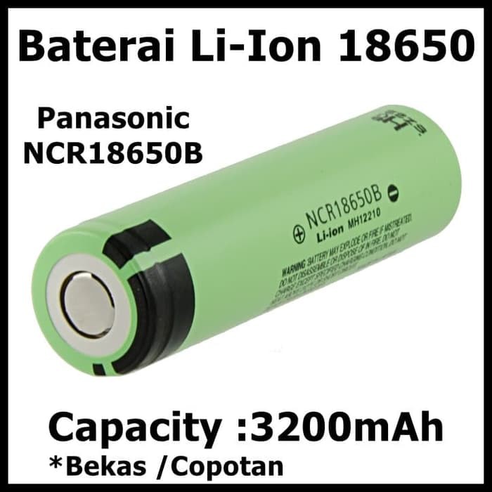 Baterai 18650 Panasonic NCR18650B Li ion Battery 3200mAh Bekas