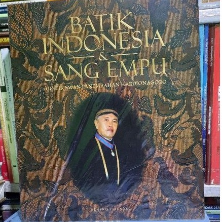 BATIK INDONESIA & SANG EMPU GO TIK SWAN PANEMBAHAN HARDJONAGORO