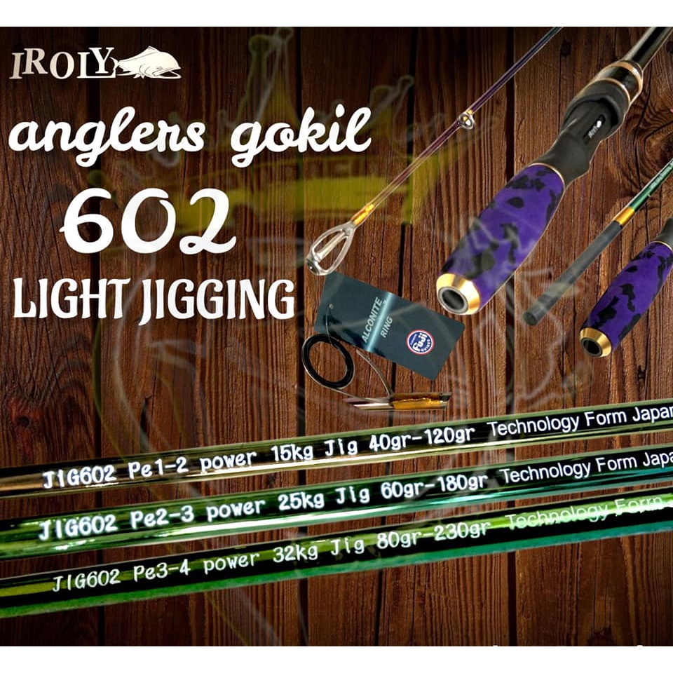 Rod LIGHT JIGGING IROLY ANGLERS GOKIL 602 / 180cm (Line Test PE.3-4)