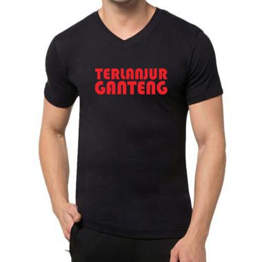 KAOS PRIA TERLANJUR GANTENG / KAOS PRIA VNECK/ KAOS