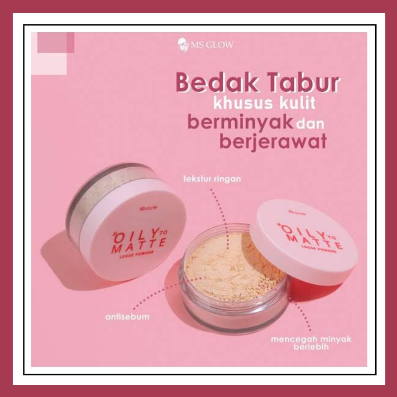 MS GLOW OILY TO MATTE (bedak tabur untuk wajah berjerawat)