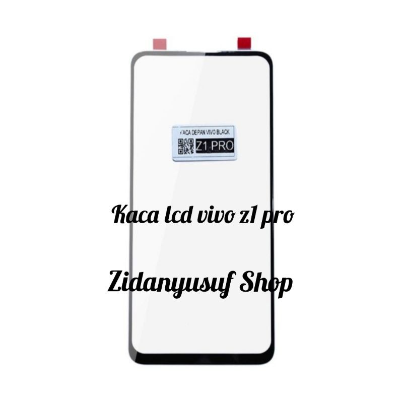 KACA DEPAN KACA LCD +LEM OCA KERING VIVO Z1 PRO GLASS LCD