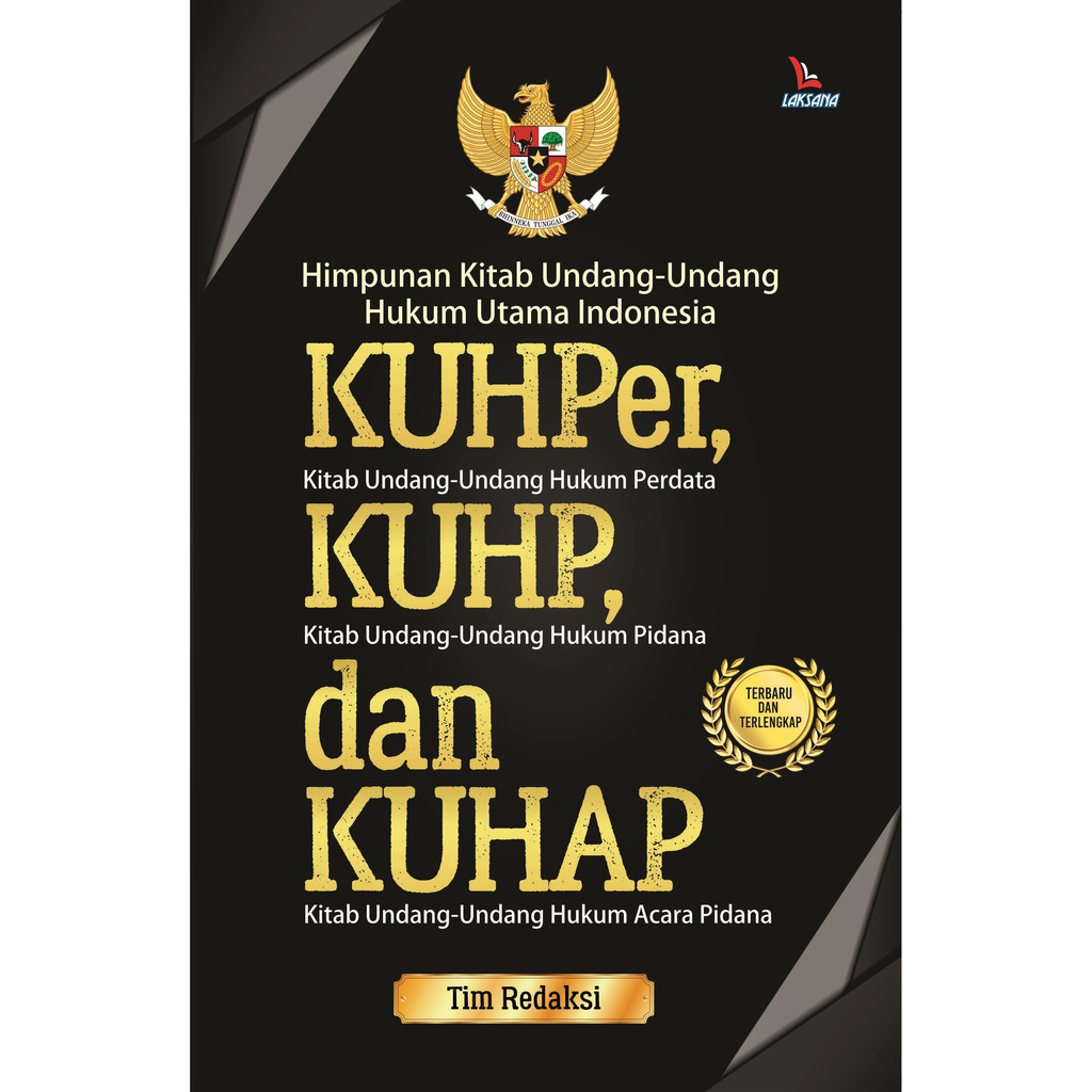 

Buku Himpunan Kitab Undang-Undang Hukum Utama Indonesia - LAKSANA