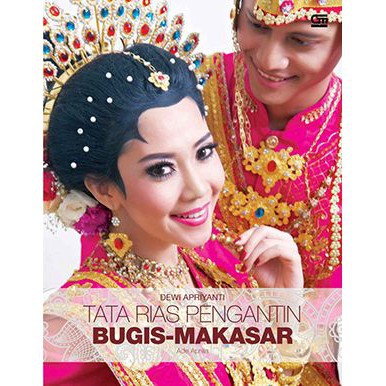Buku Kecantikan dan Tata Rias - Tata Rias Pengantin Bugis - Makasar ORIGINAL