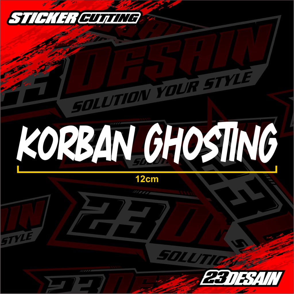 STIKER KORBAN GHOSTING CUTTING STIKER KORBAN GHOSTING NYALA