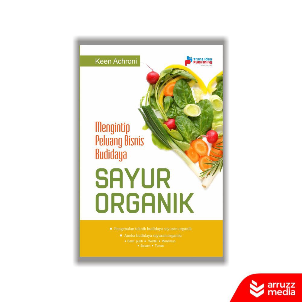 

Buku Mengintip Peluang Bisnis Budidaya Sayur Organik