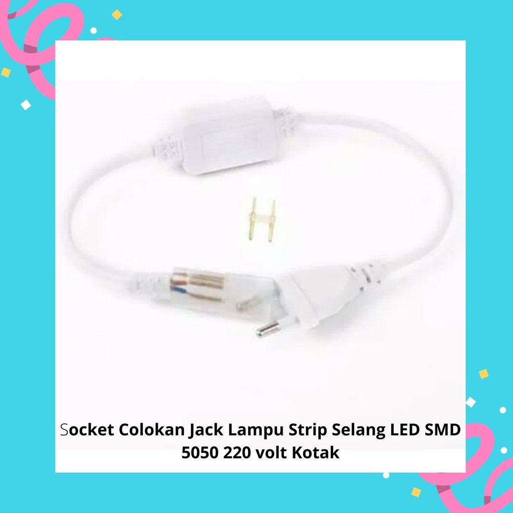 Socket Colokan  Jack Lampu  Strip Selang LED SMD 5050 220 