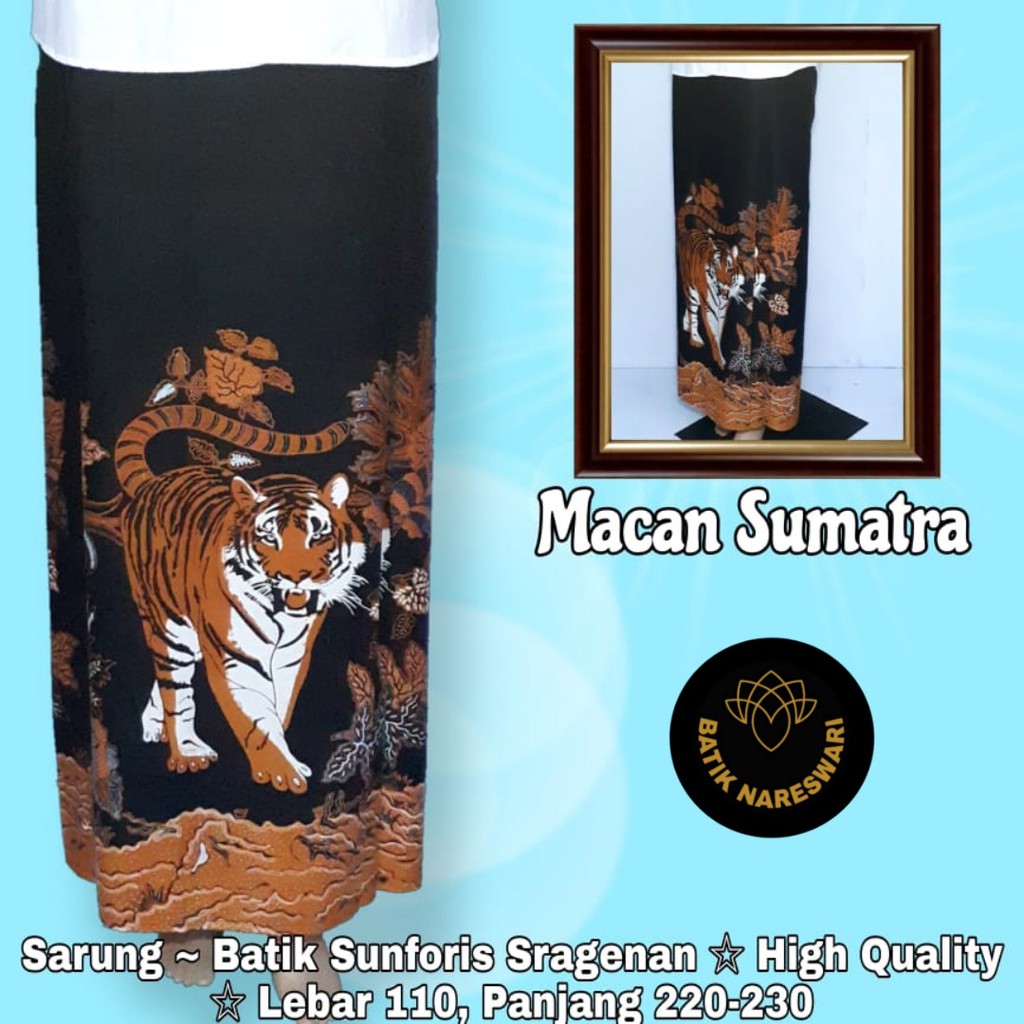 Sarung Batik Macan Sumatra Nareswari SARUNG BATIK PRIA SOLO MODERN PREMIUM BARABRAJA MODANG TABALANG WIWASATA TUMPAL LAWASAN TRUMTUM PARANG PUTIH WIGNYA RAJATA GARINDA PURA GURDO PARI AJISAKA HIJAU WIRAYUDHA ARYANALA ADHIJAYA ADIWANGSA ENDRA BATIK SOLO