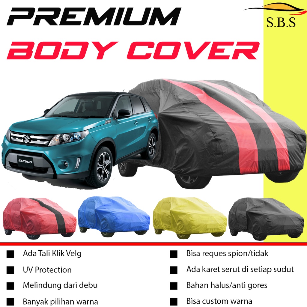 Body Cover Mobil Escudo sarung mobil escudo sidekick/avanza/avanza lama/new avanza/avanza veloz/xenia/xenia lama/new xenia/calya/sigra