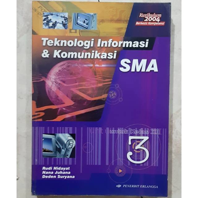 TEKNOLOGI INFORMASI DAN KOMUNIKASI (TIK) KELAS 3 SMA KURIKULUM 2004