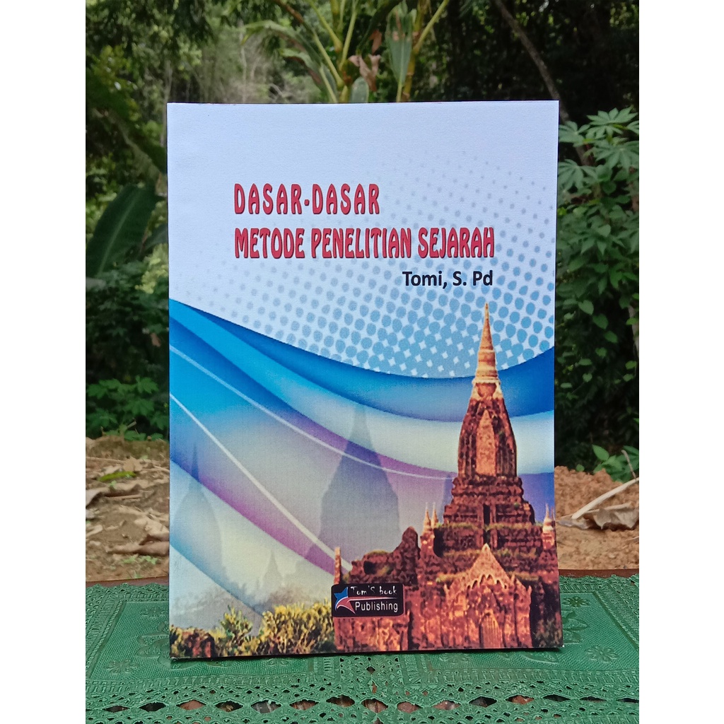 Dasar-Dasar Metode Penelitian Sejarah