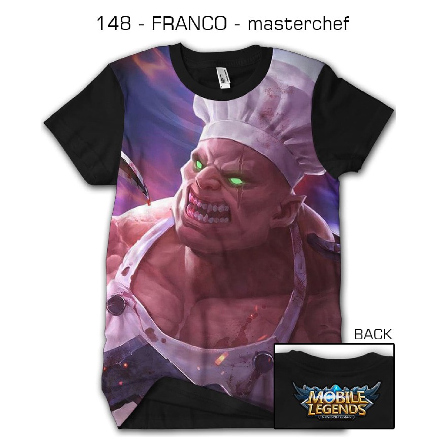 KAOS BAJU DISTRO LENGAN PENDEK PRINTING 3D MOBILE LEGEND  FRANCO MASTERCHEF - 148