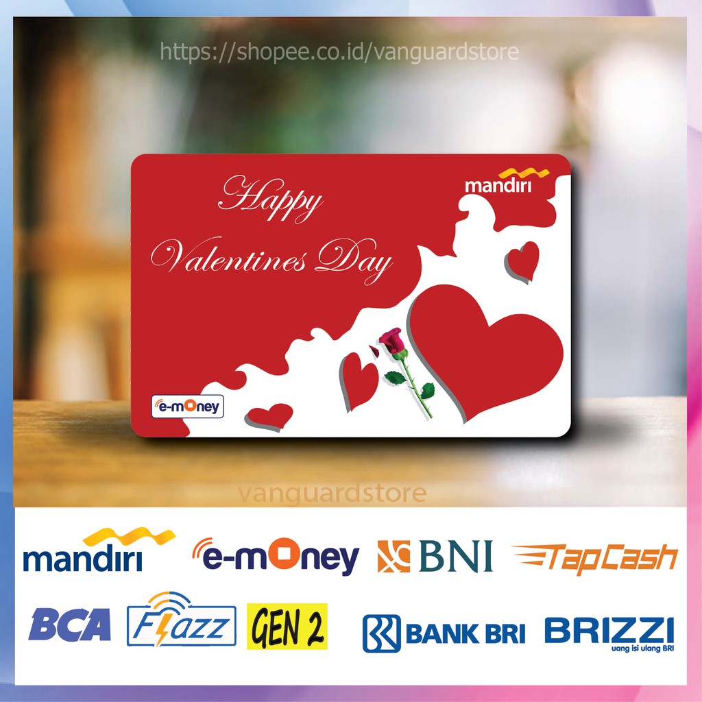 KARTU E MONEY E TOLL HAPPY VALENTINE DAY KUMPULAN 6 EMONEY MANDIRI FLAZZ BCA BNI TAPCASH BRIZZI BRI