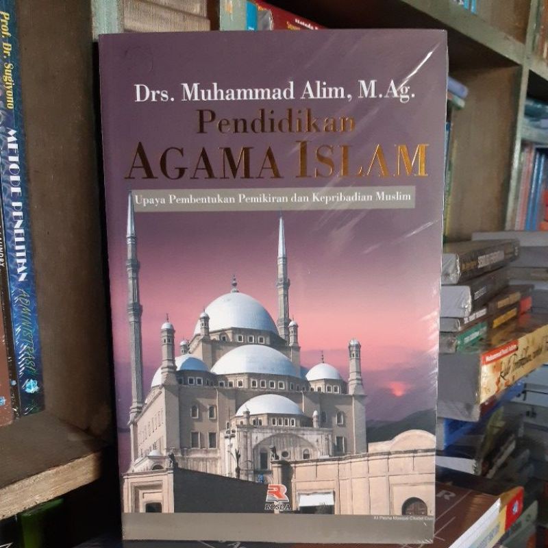 PENDIDIKAN AGAMA ISLAM UPAYA PEMBENTUKAN PEMIKIRAN DAN KEPRIBADIAN MUSLIM