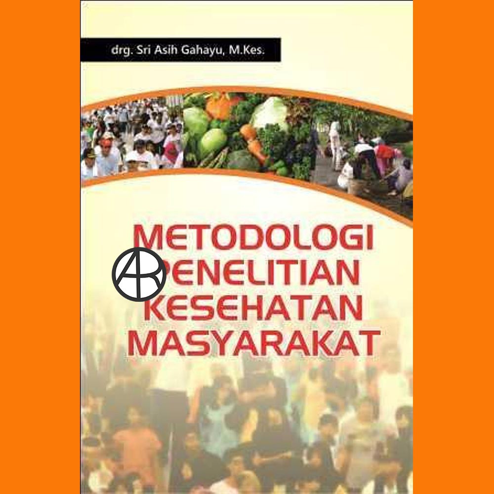 

Buku Metodologi Penelitian Kesehatan Masyarakat - drg. Sri Asih Gahayu, M.Kes.