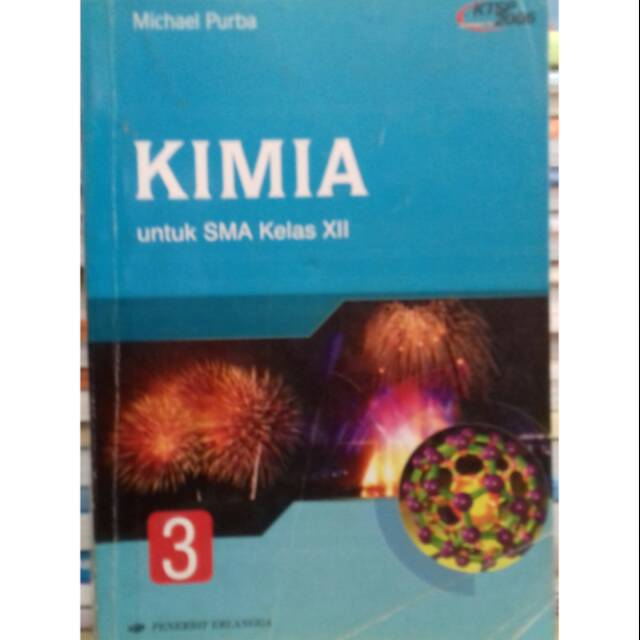 Kimia Untuk Sma Kelas Xii Ktsp 2006 Michael Purba By Erlangga Shopee Indonesia