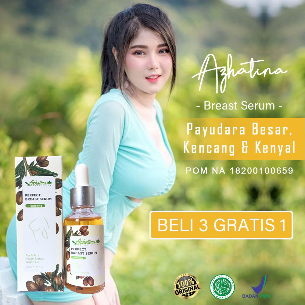 PERFECT BREAST SERUM AZHATINA 30ml / PEMBESAR PAYUDARA AMPUH PERMANEN / PENGENCANG PAYUDARA BPOM NA 