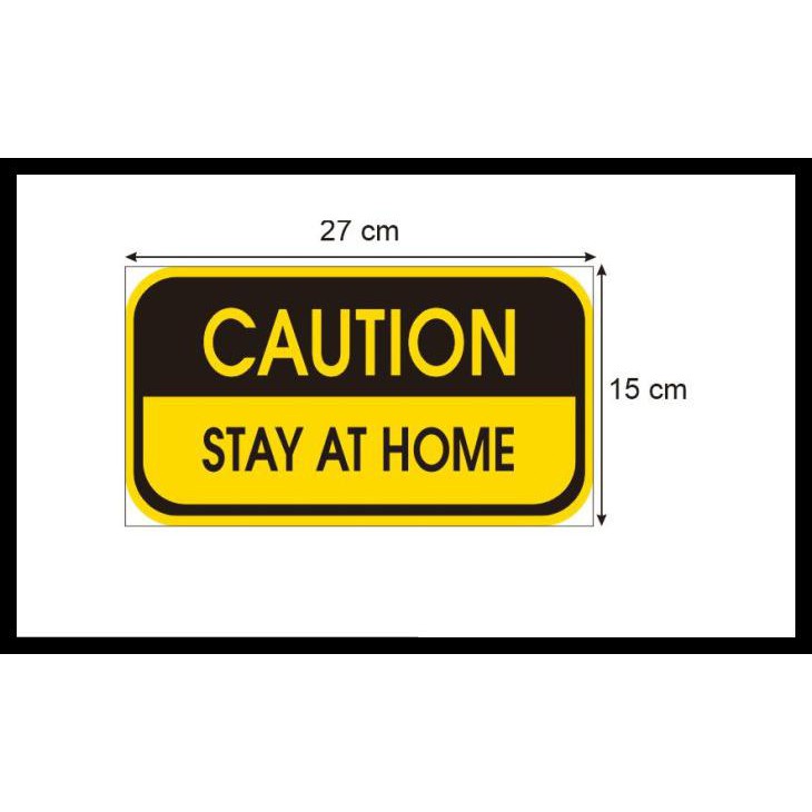 

STIKER VINYL STAY AT HOME PERATURAN HIMBAUAN SAFETY SIGN CEGAH COVID