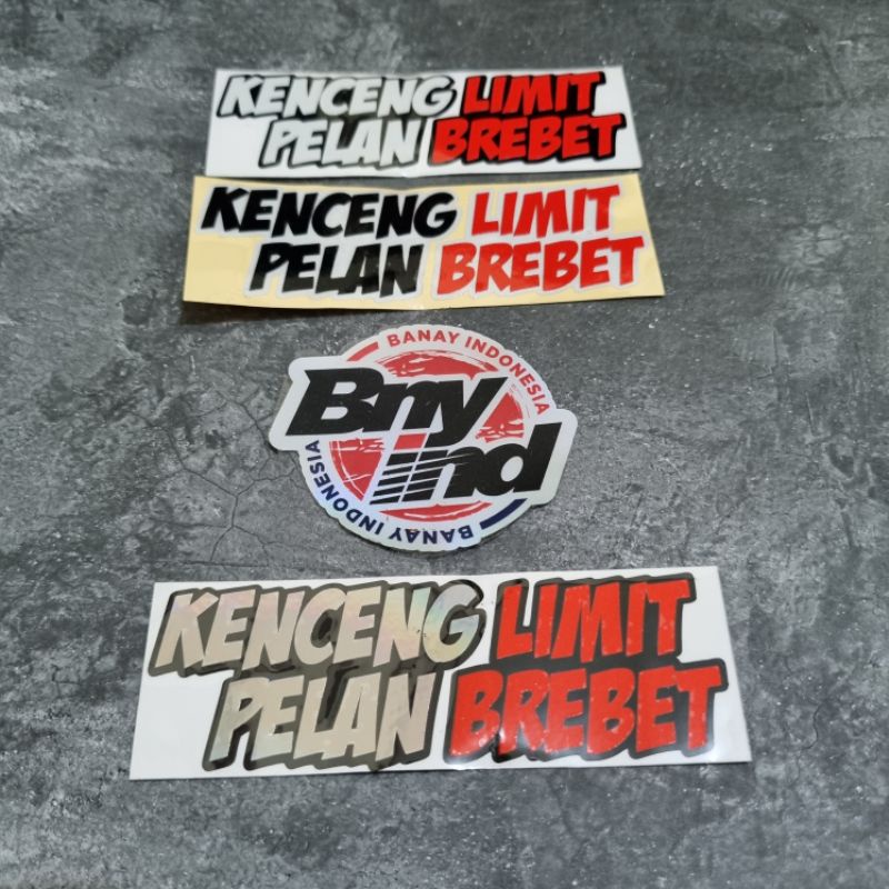 STICKER STIKER KENCENG LIMIT PELAN BREBET CUTTING