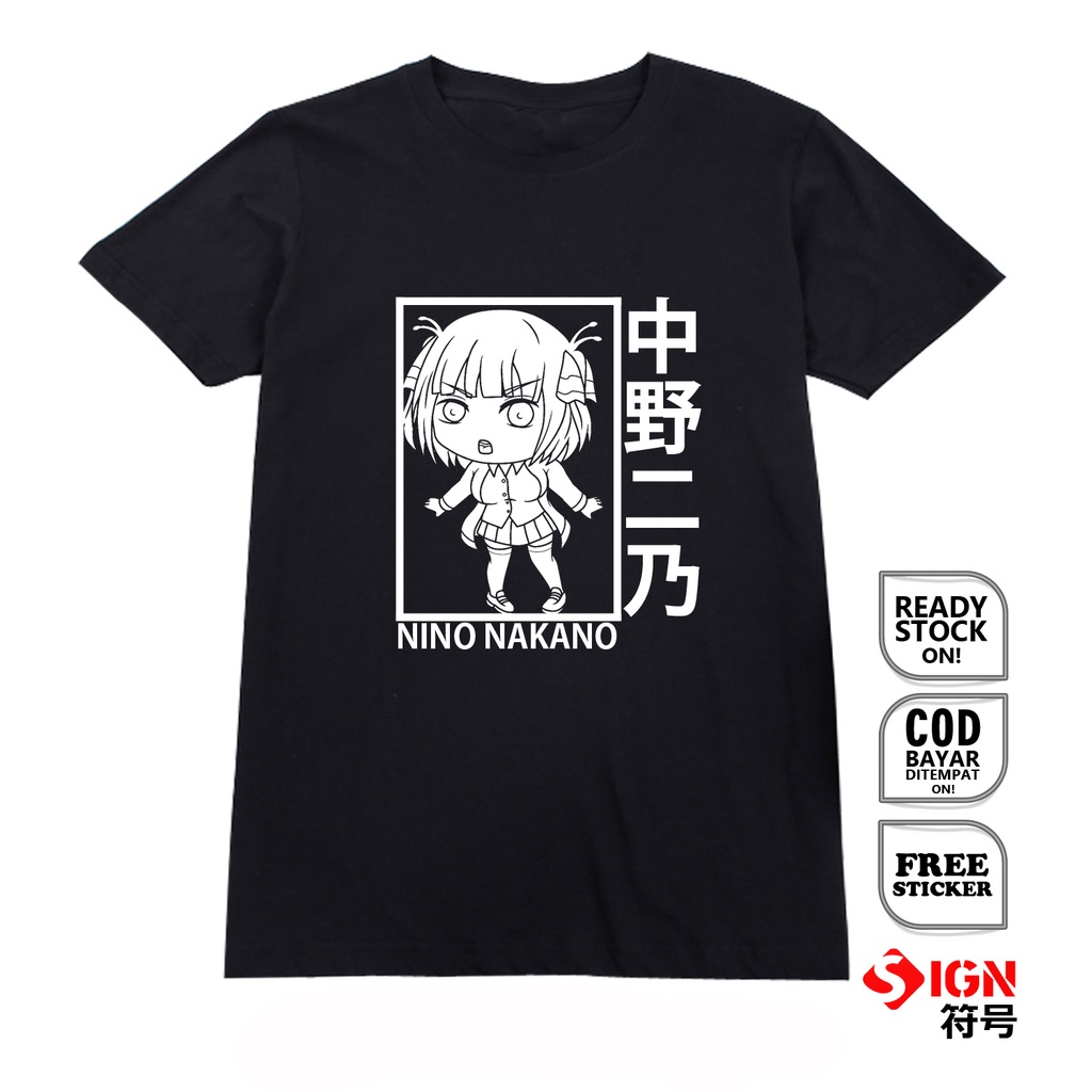 KAOS WAIFU ANIME MANGA WIBU NINO NAKANO 5TOUBUN NO HANAYOME BAJU JEPANG JAPAN CULTURE COSPLAY OTAKU MIKU NAKANO YOTSUBA THE BRIDE FUUTAROU UESUGI - SIGN CLOTH