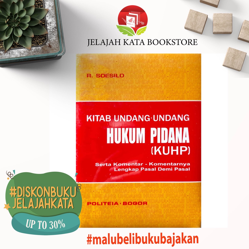 Buku KITAB UNDANG - UNDANG HUKUM PIDANA - KUHP - R.SOESILO - POLITEIA - ORIGINAL