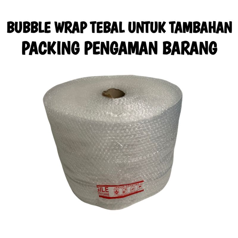 BUBBLE WRAP TEBAL UNTUK TAMBAHAN PACKING PENGAMAN BARANG