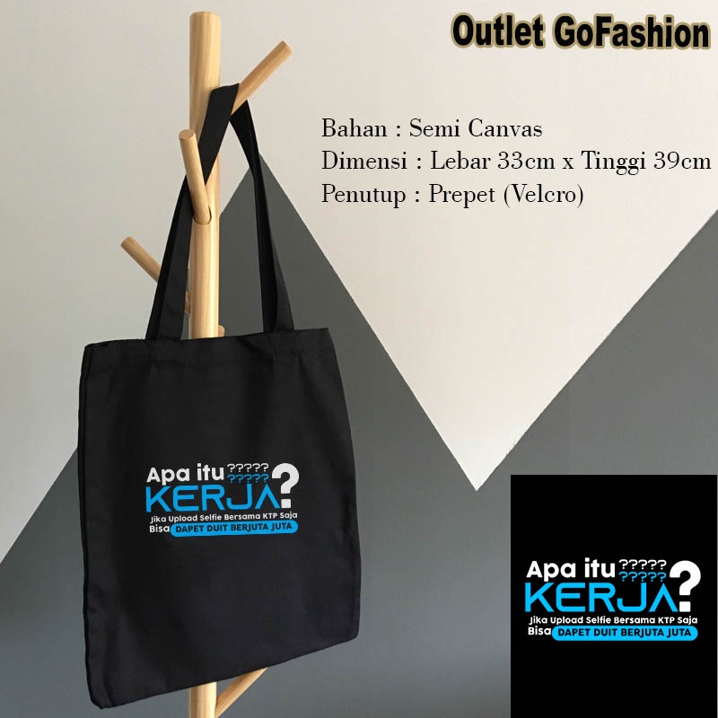Jual Tas Totebag Tote Bag Desain Tulisan Apa Itu Kerja Jika Selfie Bisa