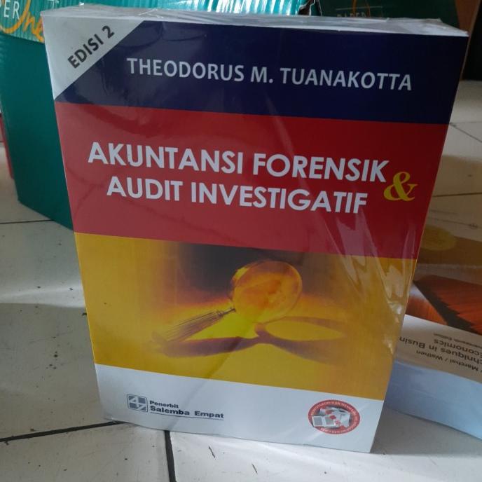 

Akuntansi forensik & audit investigatif edisi 2 Theodorus M Tuanakotta