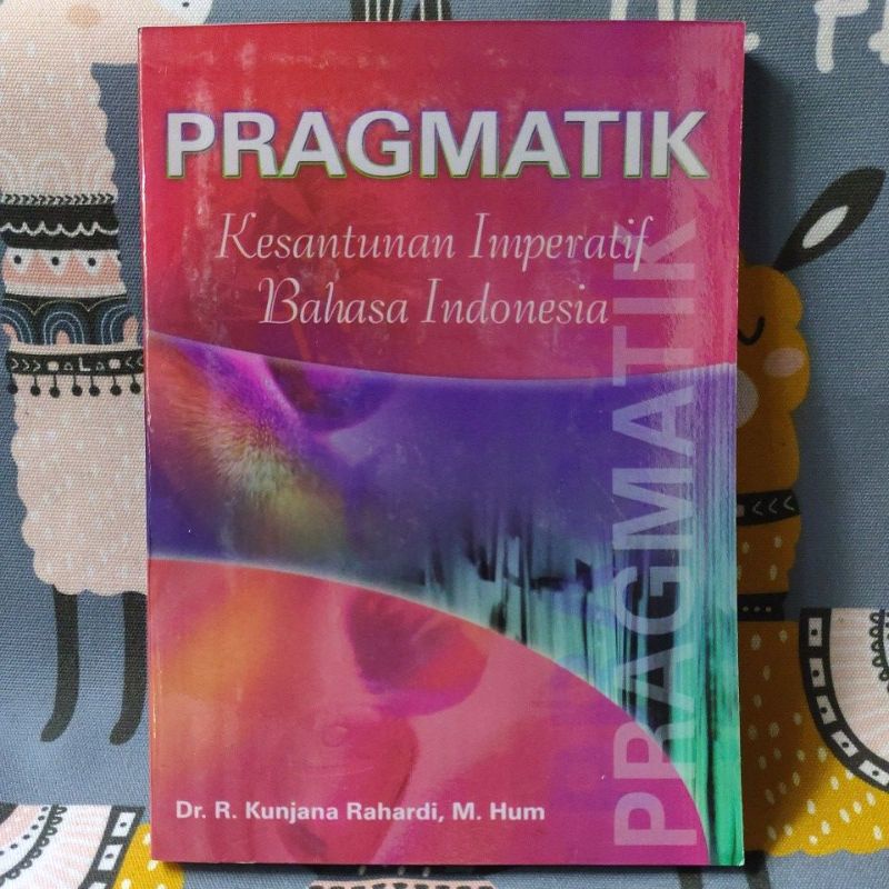 Download Pragmatik Kesantunan Imperatif Bahasa Indonesia Dr R Kunjana