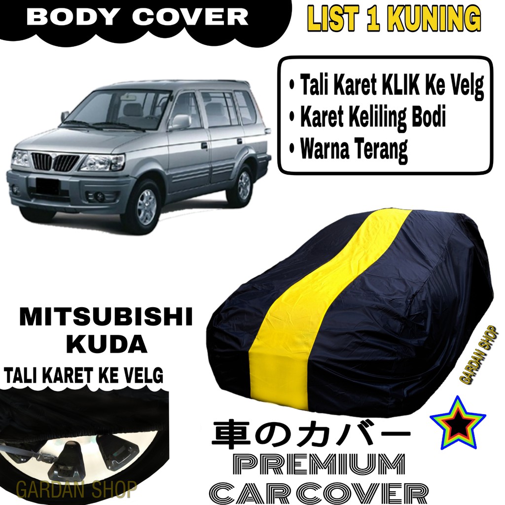 Body Cover MITSUBISHI KUDA List Single KUNING Sarung Mobil Penutup Kuda PREMIUM