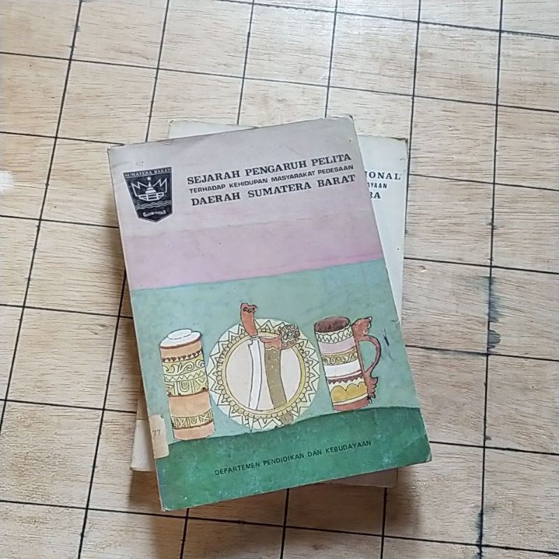 Original Buku SEJARAH PENGARUH PELITA Terhadap Kehidupan Masyarakat Pedesaan DAERAH SUMATERA BARAT