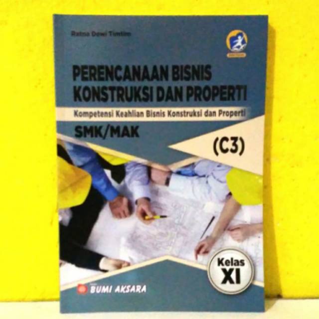 Jual BUKU PERENCANAAN BISNIS DAN KONTRUKSI PROPERTI C SMK MA KLS XI KUR REVISI