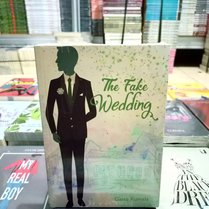 OBRAL BUKU NOVEL FIKSI - ROMANSA  / Novel Wattpad / Novel Remaja / Novel Young Adult / Original-The Fake Wedding