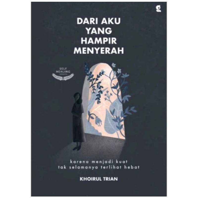 Dari Aku Yang Hampir Menyerah - KHOIRUL TRIAN