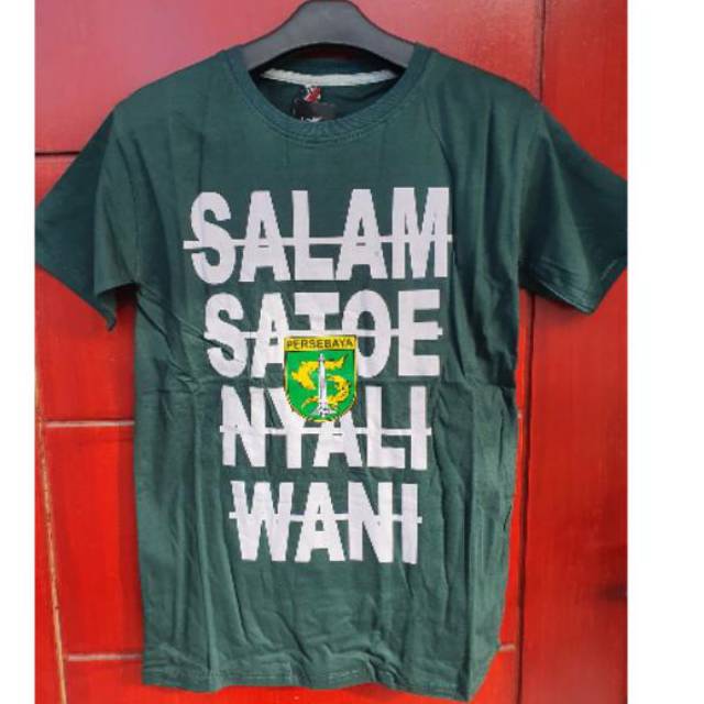 KAOS BONEK PERSEBAYA SALAM SATOE NYALI WANI