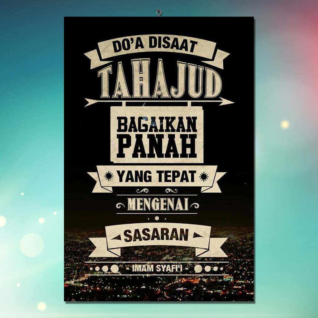 Muslim Quotes Pengingat Ibadah Hiasan Dinding Islami Kata Mutiara Imam Syafi I 20x30cm Poster Islami Shopee Indonesia