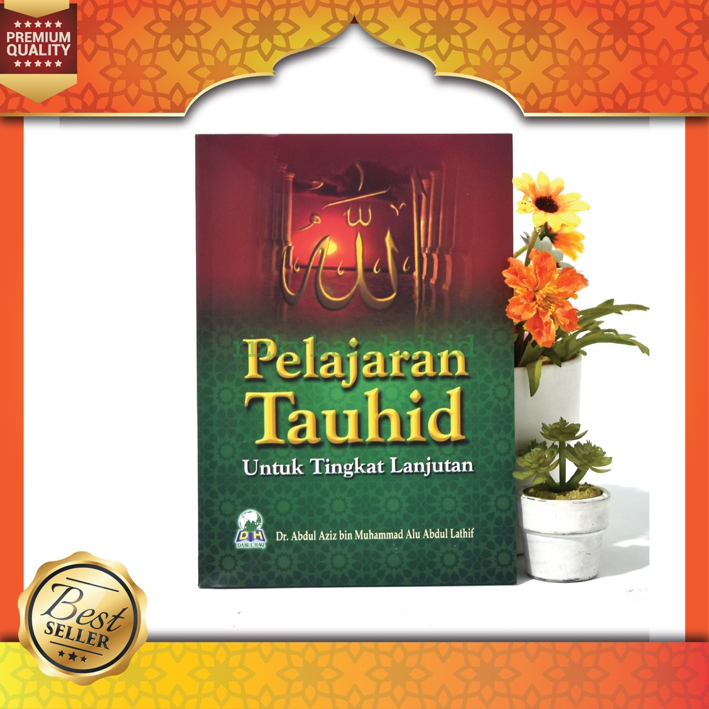 Jual Buku Islam Pelajaran Tauhid Untuk Tingkat Lanjutan - Buku Ilmu ...