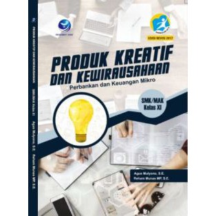 

Produk Kreatif dan Kewirausahaan Perbankan dan Keuangan Mikro SMK/MAK Kelas XI - Agus Mulyono, S.E.