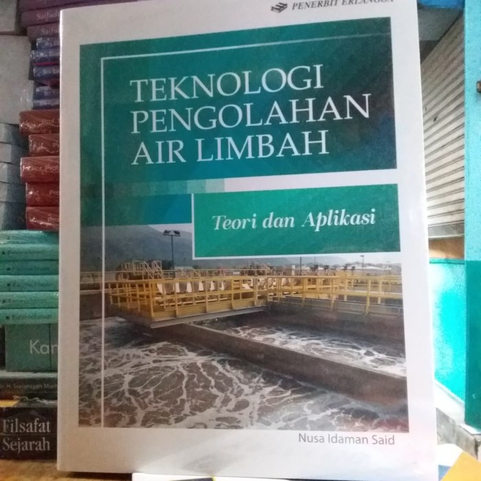 

Teknologi Pengolahan Air Limbah. By Nusa Idaman Said