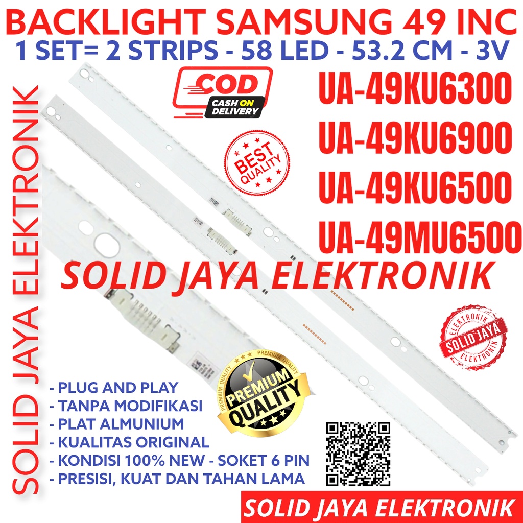 BACKLIGHT TV LED SAMSUNG 49 INC UA 49KU6300 49KU6900 49KU6500 49MU6500 UA49KU6300 UA49KU6900 UA49KU6500 UA49MU6500 LAMPU BL SMD 49KU 49MU STRIPS STRIP LIDI UA-49KU6300 UA-49KU6900 UA-49KU6500 UA-49MU6500 49INCH 49INC 49IN 58K 2 STRIPS