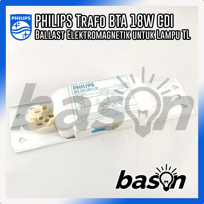 PHILIPS BTA 18W 220V C SC atau C DI - Ballast Lampu TL-D