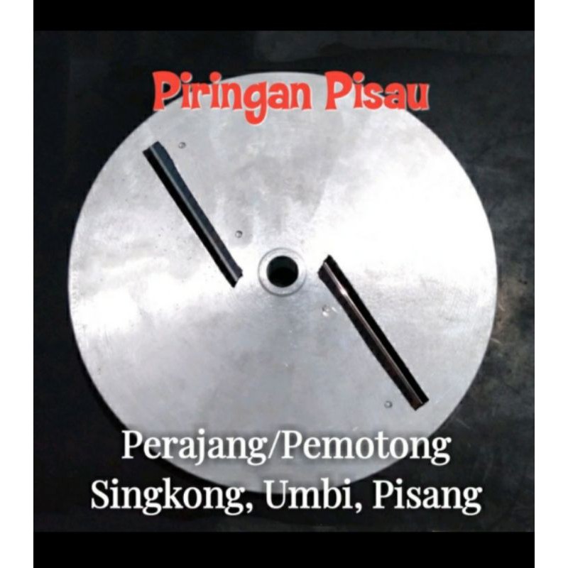 Piringan pisau rajang singkong/Pisau pemotong umbi