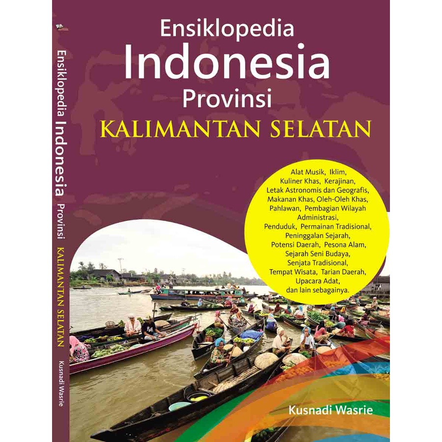 

Ensiklopedia Indonesia Provinsi KALIMANTAN SELATAN - Kusnadi Wasrie