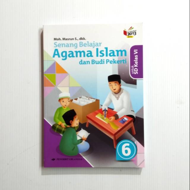 BUKU SENANG BELAJAR AGAMA ISLAM KELAS 6 SD/MI