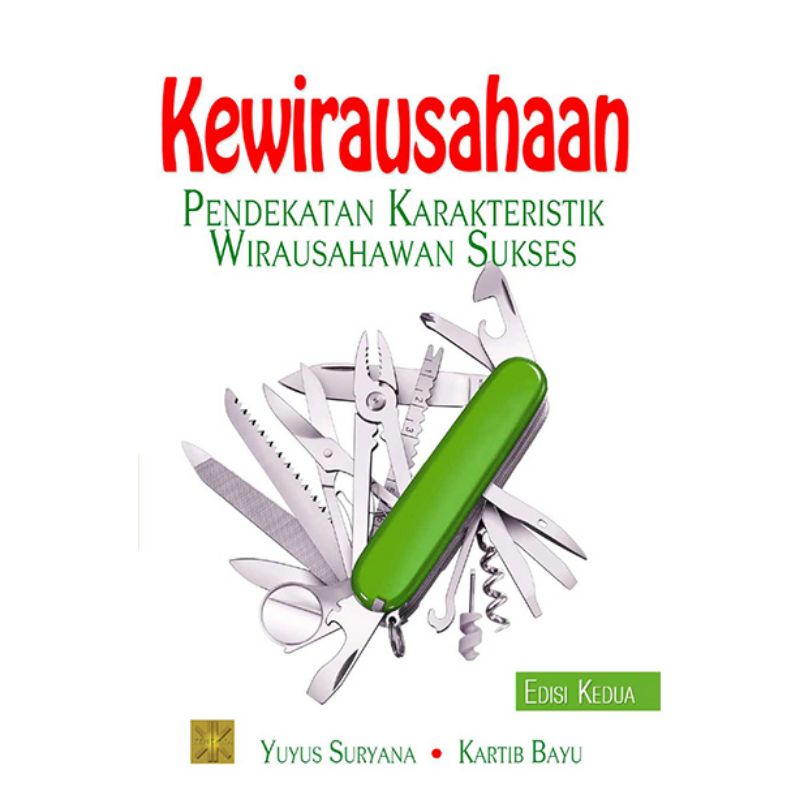 KEWIRAUSAHAAN PENDEKATAN KARAKTERISTIK WIRAUSAHAWAN SUKSES - YUYUS SURYANA - KENCANA