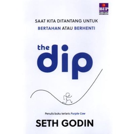 Gramedia Batam - Buku The Dip: Saat Kita Ditantang untuk Bertahan atau Berhenti